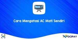 Cara Mengatasi AC Mati Sendir