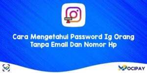 Cara Mengetahui Password Ig Orang Tanpa Email Dan Nomor Hp