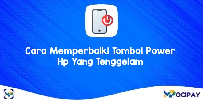 Cara Memperbaiki Tombol Power Hp Yang Tenggelam