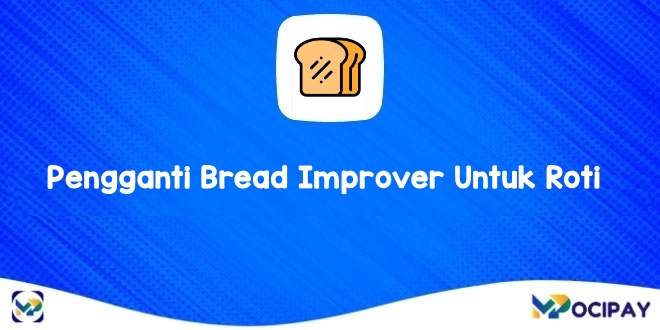 Pengganti Bread Improver Untuk Roti 