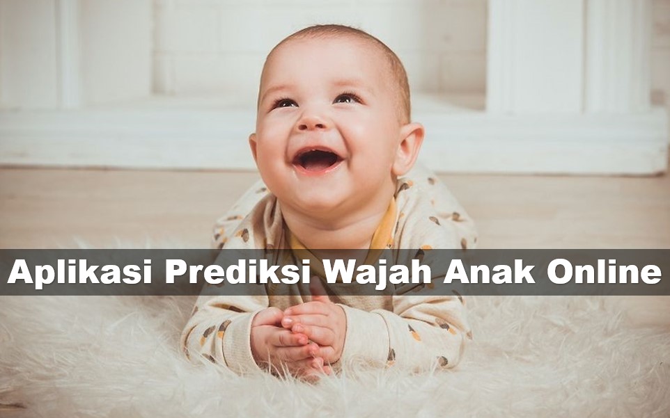 Aplikasi Prediksi Wajah Anak Online